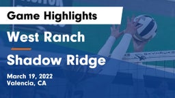 West Ranch  vs Shadow Ridge Game Highlights - March 19, 2022
