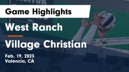 West Ranch  vs Village Christian  Game Highlights - Feb. 19, 2023
