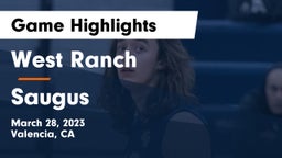 West Ranch  vs Saugus Game Highlights - March 28, 2023