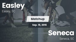 Matchup: Easley  vs. Seneca  2016