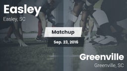 Matchup: Easley  vs. Greenville  2016