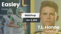 Matchup: Easley  vs. T.L. Hanna  2018