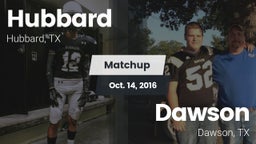 Matchup: Hubbard  vs. Dawson  2016