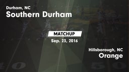 Matchup: Southern Durham vs. Orange  2016