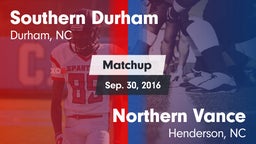Matchup: Southern Durham vs. Northern Vance  2016