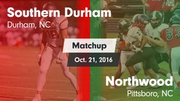 Matchup: Southern Durham vs. Northwood  2016