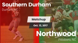 Matchup: Southern Durham vs. Northwood  2017