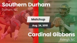 Matchup: Southern Durham vs. Cardinal Gibbons  2018