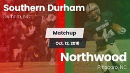 Matchup: Southern Durham vs. Northwood  2018