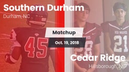 Matchup: Southern Durham vs. Cedar Ridge  2018