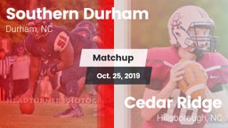 Matchup: Southern Durham vs. Cedar Ridge  2019