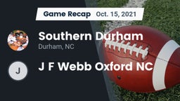 Recap: Southern Durham  vs. J F Webb  Oxford NC 2021