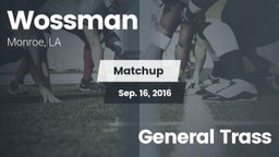 Matchup: Wossman  vs. General Trass 2016