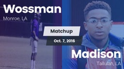 Matchup: Wossman  vs. Madison  2016