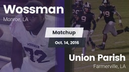 Matchup: Wossman  vs. Union Parish   2016