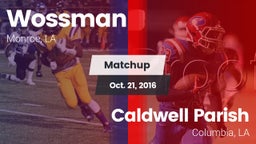 Matchup: Wossman  vs. Caldwell Parish  2016
