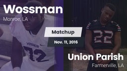 Matchup: Wossman  vs. Union Parish   2016