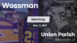 Matchup: Wossman  vs. Union Parish  2017
