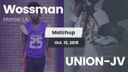 Matchup: Wossman  vs. UNION-JV 2018