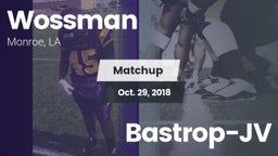 Matchup: Wossman  vs. Bastrop-JV 2018