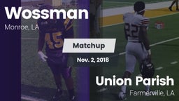Matchup: Wossman  vs. Union Parish  2018