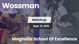 Matchup: Wossman  vs. Magnolia School Of Excellence 2019