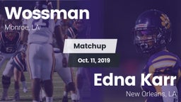Matchup: Wossman  vs. Edna Karr  2019