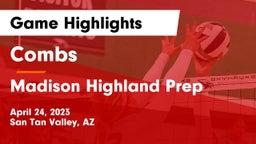 Combs  vs Madison Highland Prep Game Highlights - April 24, 2023