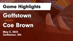 Goffstown  vs Coe Brown Game Highlights - May 5, 2023