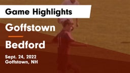 Goffstown  vs Bedford  Game Highlights - Sept. 24, 2022