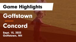 Goffstown  vs Concord  Game Highlights - Sept. 15, 2023
