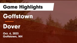 Goffstown  vs Dover  Game Highlights - Oct. 6, 2023