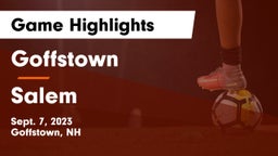 Goffstown  vs Salem  Game Highlights - Sept. 7, 2023