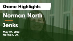 Norman North  vs Jenks  Game Highlights - May 27, 2022