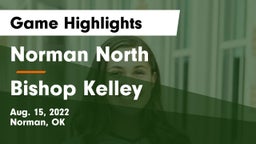 Norman North  vs Bishop Kelley  Game Highlights - Aug. 15, 2022