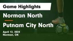 Norman North  vs Putnam City North  Game Highlights - April 12, 2024