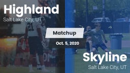 Matchup: Highland  vs. Skyline  2020