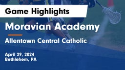 Moravian Academy  vs Allentown Central Catholic  Game Highlights - April 29, 2024