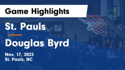 St. Pauls  vs Douglas Byrd  Game Highlights - Nov. 17, 2023