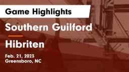 Southern Guilford  vs Hibriten  Game Highlights - Feb. 21, 2023