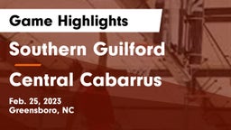 Southern Guilford  vs Central Cabarrus Game Highlights - Feb. 25, 2023