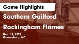 Southern Guilford  vs Rockingham Flames Game Highlights - Dec. 12, 2023