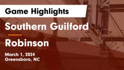 Southern Guilford  vs Robinson  Game Highlights - March 1, 2024