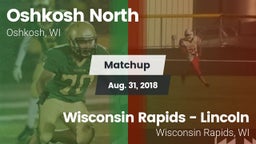 Matchup: Oshkosh North High vs. Wisconsin Rapids - Lincoln  2018