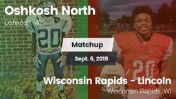 Matchup: Oshkosh North High vs. Wisconsin Rapids - Lincoln  2019