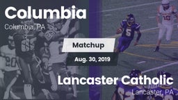 Matchup: Columbia  vs. Lancaster Catholic  2019