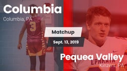 Matchup: Columbia  vs. Pequea Valley  2019