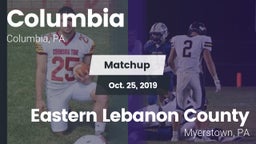 Matchup: Columbia  vs. Eastern Lebanon County  2019
