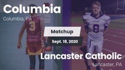 Matchup: Columbia  vs. Lancaster Catholic  2020