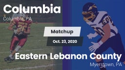 Matchup: Columbia  vs. Eastern Lebanon County  2020